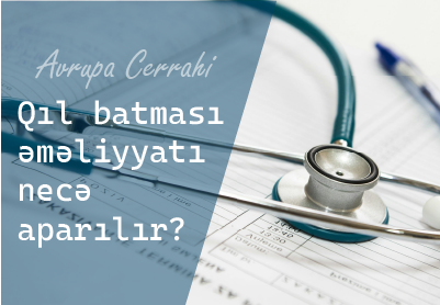 Qıl batması əməliyyatı necə aparılır?