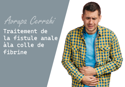 Traitement de la fistule anale à la colle de fibrine